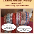 Entliczek, pentliczek, wełniany sznureczek - historyczne warsztaty rękodzielnicze