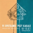 VI Spotkanie przy KAKALE