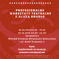 Profesjonalne warsztaty teatralne z Alicją Brudło