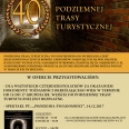 40-lecie Podziemnej Trasy Turystycznej