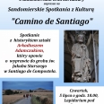 Sandomierskie Spotkania z Kulturą: Camino de Santiago - średniowiecznym szlakiem…